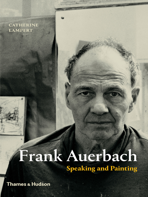 Title details for Frank Auerbach by Catherine Lampert - Wait list